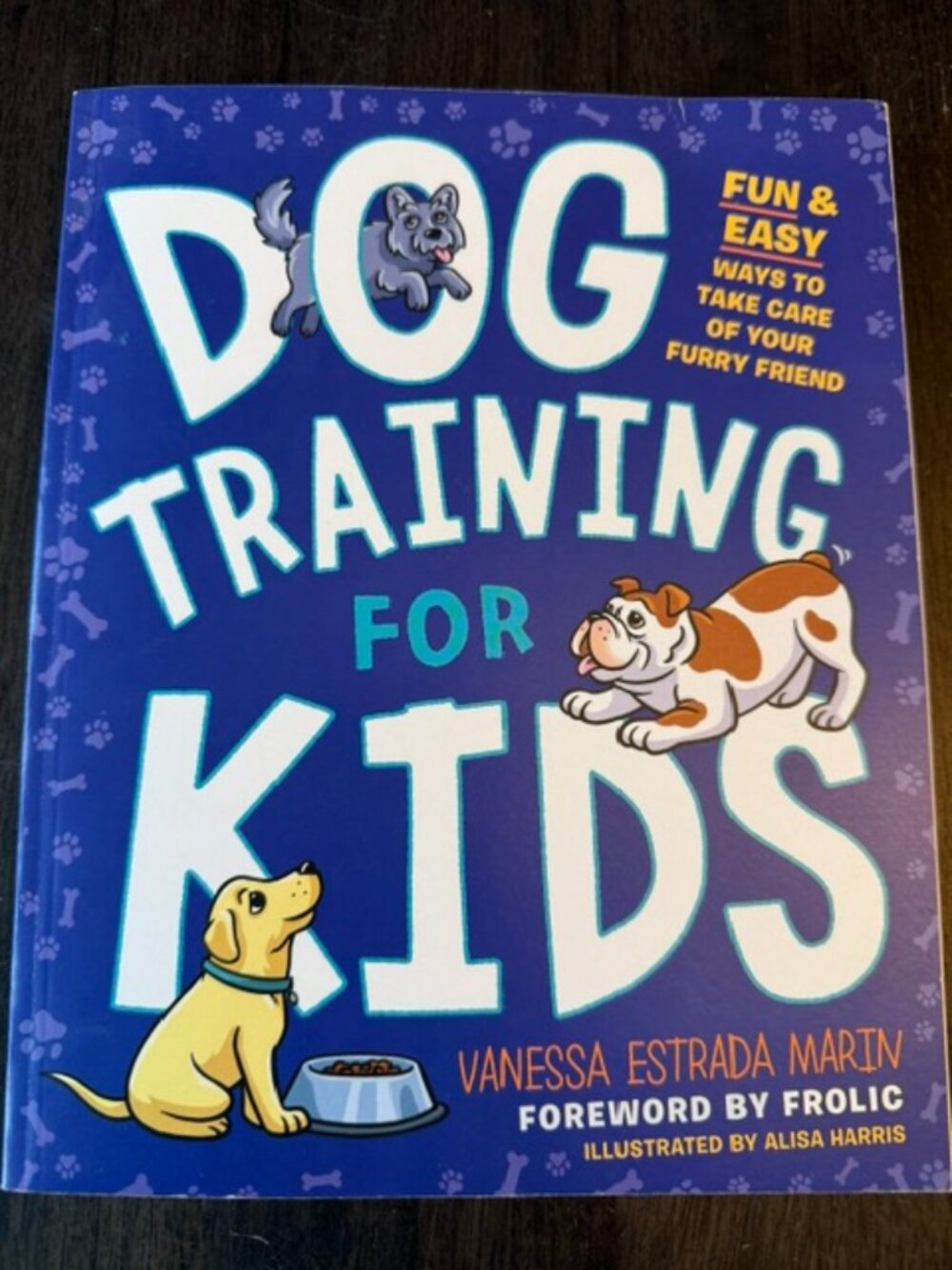 NEW Dog Training for Kids Book by Vanessa Estrada Marin Fun/Easy Ways
